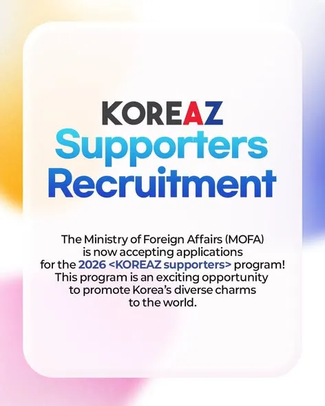 KOREAZ Supporters 2026: Bộ Ngoại giao Hàn Quốc tuyển 40 thành viên quảng bá hình ảnh Hàn Quốc toàn cầu