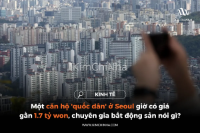 Một căn hộ quốc dân ở Seoul giờ có giá gần 1.7 tỷ won, chuyên gia bất động sản nói gì?