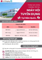CƠ HỘI LÀM VIỆC LƯƠNG HẤP DẪN TẠI LG DISPLAY VIỆT NAM HẢI PHÒNG: GẶP GỠ VÀ PHỎNG VẤN TRỰC TIẾP TẠI HÀN QUỐC!