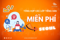 Tổng hợp Các Lớp Học Tiếng Hàn MIỄN PHÍ tại Seoul