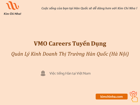 VMO Careers Tuyển Quản Lý Kinh Doanh Thị Trường Hàn Quốc (Hà Nội)
