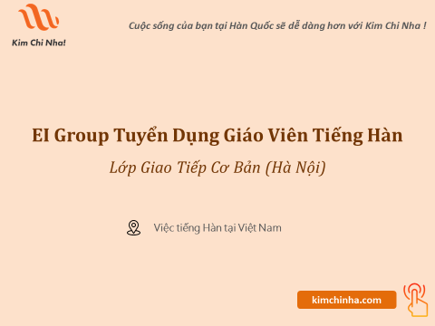 EI Group Tuyển Dụng Giáo Viên Tiếng Hàn – Lớp Giao Tiếp Cơ Bản (Hà Nội)