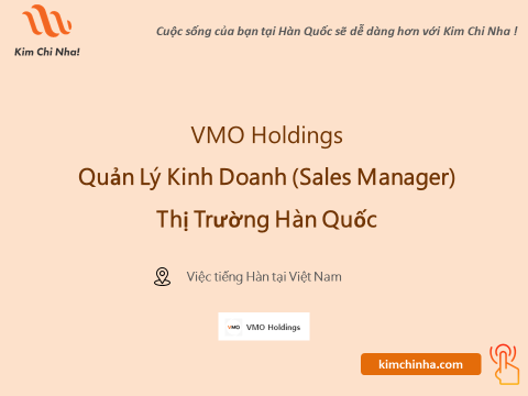 VMO Holdings Tuyển Dụng – Vị Trí Quản Lý Kinh Doanh (Sales Manager) Thị Trường Hàn Quốc / Hà Nội