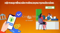 Hội thoại Tiếng Hàn thông dụng tại Ngân hàng
