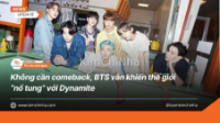 Không cần comeback, BTS vẫn khiến thế giới “nổ tung” với Dynamite