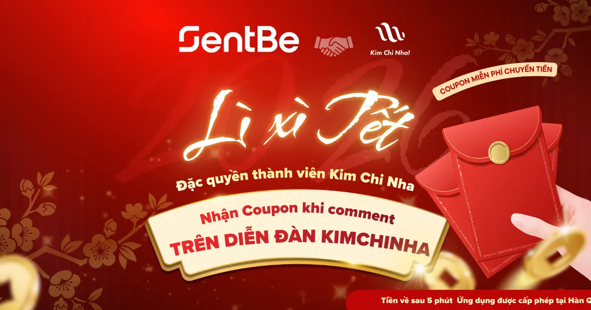 SỰ KIỆN TRI ÂN THÀNH VIÊN : LÌ XÌ MIỄN PHÍ PHÍ CHUYỂN TIỀN CÙNG KIM CHI NHA & SENTBE