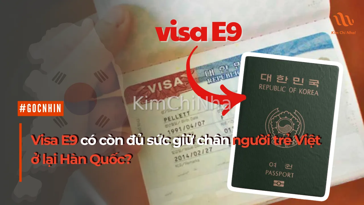 Visa E9 có còn đủ sức giữ chân người trẻ Việt ở lại Hàn Quốc?