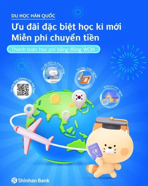 Ưu đãi đặc biệt học kỳ mới từ Ngân hàng Shinhan dành cho sinh viên Việt Nam khi du học Hàn Quốc
