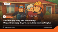 Thêm một ngày trắng đêm ở sancheong: 10 người thiệt mạng, 4 người còn mất tích sau mưa lũ kỷ lục