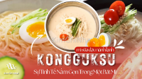 Sự Tinh Tế Nằm Gọn Trong Một Bát Mì Sữa Đậu Nành Kongguksu (콩국수)