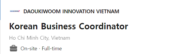 DAOUKIWOOM INNOVATION VIETNAM - Tuyển dụng Korean Business Coordinator