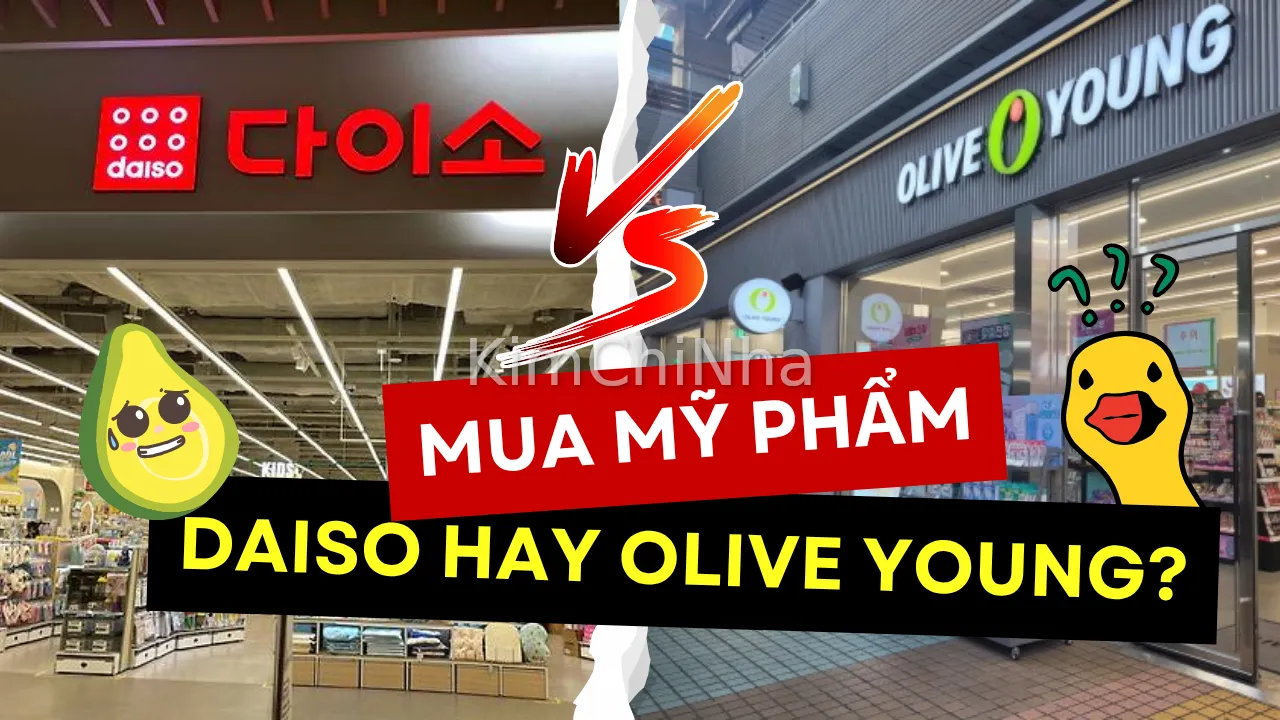 Mua Mỹ Phẩm Nên Chọn Daiso hay Olive Young?