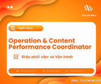 Dự án Kim Chi Nha tuyển Điều phối viên Nội dung & Vận hành (Operation & Content Performance Coordinator)
